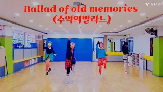 Ballad of old memories (추억의발라드)Linedance/Beginner/Choreo:Junghaw Seo/32C4W/최금희라인댄스