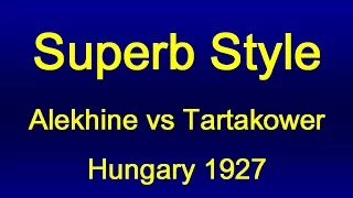 Alekhine vs Tartakower - Hungary 1927