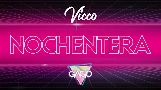 Vicco - NOCHENTERA (GAGO REMIX)