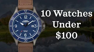 10 Watches Under $100 | Overlooked Affordable Watches