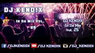 DJ KEND!X In Da Mix Vol. 25