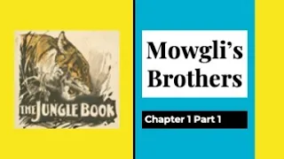 THE JUNGLE BOOK (with Text) - Chapter 1 Part 1 - Mowgli's Brothers