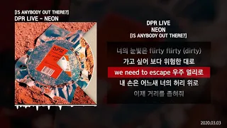 DPR LIVE - NEON [IS ANYBODY OUT THERE?]ㅣLyrics/가사