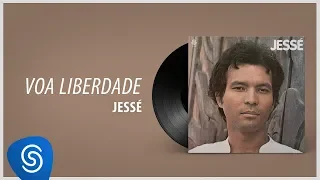 Jessé  - Vôa Liberdade (Álbum Completo: 1980)