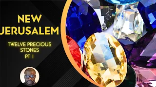 New Jerusalem: Twelve Precious Stones | Revelation 21:18-21