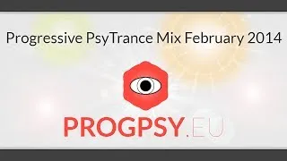 Progressive PsyTrance Mix February 2014