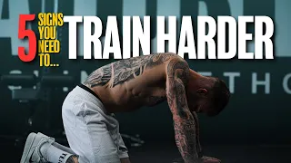 5 Signs That You’re NOT Training Hard Enough