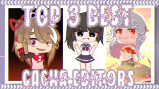 ✨🔥 Top 3 BEST Underrated Gacha Editors 🔥✨ - Gacha Club