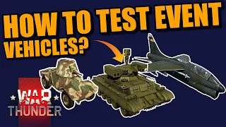 War Thunder HOW TO TEST CRAFTING EVENT VEHICLES? or any kind of event vehicles!