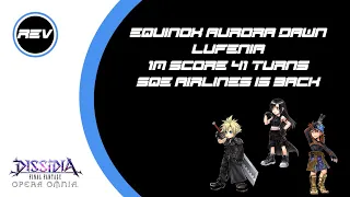 [DFFOO GL] Equinox Aurora: Dawn Lufenia | SQE Airlines is back! | 1M 41T | Cloud, Tifa, Keiss