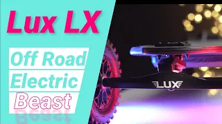 New LUX Electric SkateBoard: An OFF ROAD BEAST (Full Review)