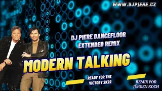 Modern Talking - Ready For The Victory 2k22 / Dj Piere dancefloor extended remix