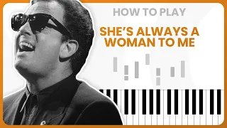 How To Play She's Always A Woman By Billy Joel On Piano - Piano Tutorial (PART 1)