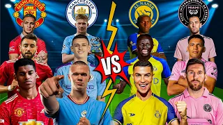 Manchester United & Manchester City 🆚 Al Nassr Inter Miami 🫵😱 Ronaldo, Messi, Haaland