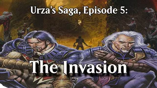 Urza's Saga, Episode 5: The Invasion [MTG Lore]
