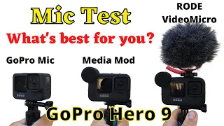 GoPro Hero 9 Mic test - Media Mod vs RODE VideoMicro vs  GoPro built in Microphone