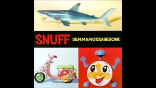 SNUFF Demmamussabebonk [full album]
