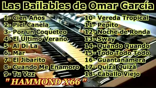 Las Bailables de Omar Garcia - Hammond X66 - 1 Hora de Música sin Cortes