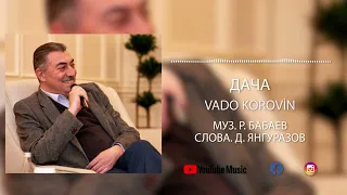 Vado Korovin Дача