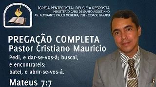 IPDRMC - Pedi e Dar-se-vos-á, Buscai e Encontrareis  #26-06-16 -  Pastor Cristiano - Completo