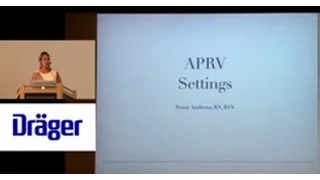 APRV Settings and Clinical Application, Penny Andrews