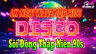 LK Disco New Wave Top Hits 90s Sôi Động - LK Mưa - Nhạc Disco Hải Ngoại Không Lời Hay Nhất 2024