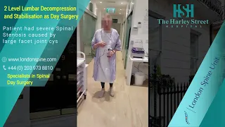 2 Level Lumbar Decompression and Stabilisation as Day Surgery ( London Spine Unit )