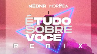 É Tudo Sobre Você (Remix) - Morada ft. MËDNA