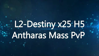 L2-Destiny x25 H5 Antharas 26/04 Mass PvP TheOtherSide Clan