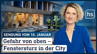 Gefahr von oben - Fenstersturz in der City | hessenschau vom 10.01.2023