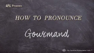 How to Pronounce Gourmand (Real Life Examples!)