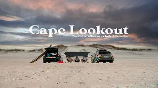 Cape Lookout - A Secluded Paradise | Beach Driving + Car Camping