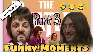 The Beatles Funny Moments part 3 | Get Back