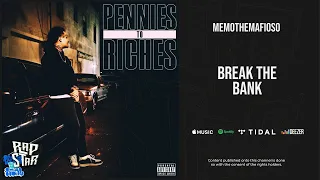 MemoTheMafioso - ''Break The Bank'' (Pennies to Riches)