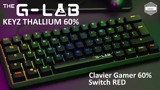 The G-LAB KEYZ TALLIUM 60% - Mechanical Keyboard 60% Switch RED - Unboxing