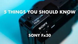 Sony Fx30 | 5 Things You Should Know