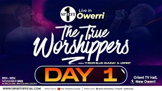 TRUE WORSHIPPERS CONFERENCE OWERRI DAY 1