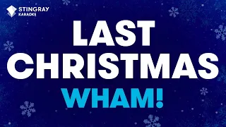 Wham! - Last Christmas (Karaoke with Lyrics)