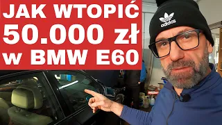 Ile można WTOPIĆ | PORADNIK KUPUJĄCEGO | BMW E60