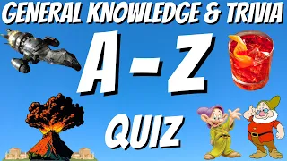 A-Z General Knowledge & Trivia Quiz, 26 Questions, Answers are in alphabetical order. Try to beat 19