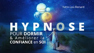 HYPNOSE pour DORMIR & Améliorer la CONFIANCE en SOI