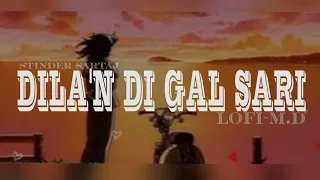 aj khol de dila'n di gal sari by satinder (slowe-Reverb) | Full audio |#dilandigal#kalijotta#