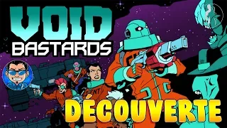 VOID BASTARDS: Allons casser de l'alien [DÉCOUVERTE][FR]