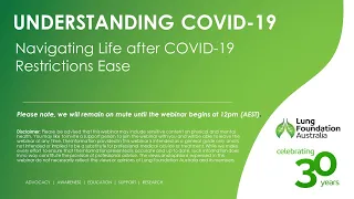 Understanding COVID-19 Webinar Series: Navigating life after COVID-19 restrictions ease