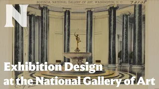 Exhibition Design: Behind the Scenes at the National Gallery of Art