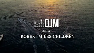 Robert Miles-Children (DjM Remix 2022 )