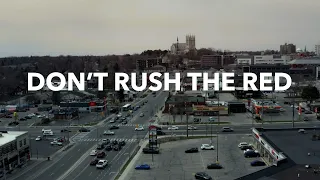 Don't Rush The Red: Road Safety Campaign