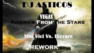 Vegas - Answer From The Stars X Vini Vici Vs. Bizzare Contact (Dj Astic08 Rework)