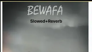 Bewafa [Slowed+Reverb] - Imran Khan | Music lovers | FULL SONG