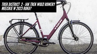 Trek District - jak Trek widzi rowery miejskie na miarę roku 2023?